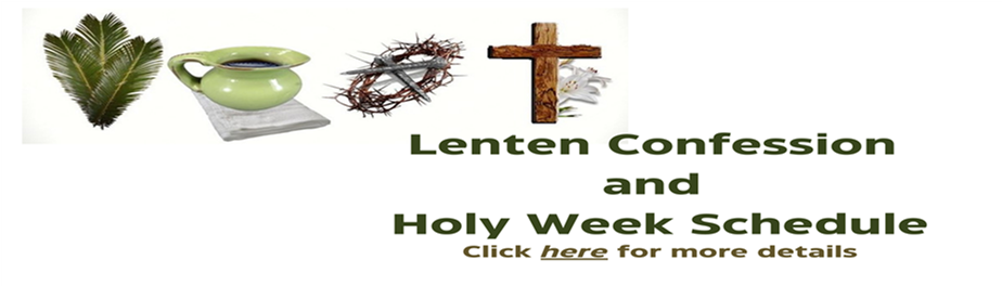 Lenten Confession & Holy Week Schedule